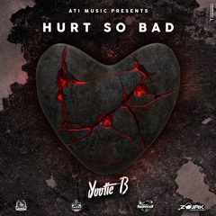 Yootie B - Hurt So Bad