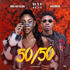 Rose May Alaba - "50/50" ft. Mayorkun
