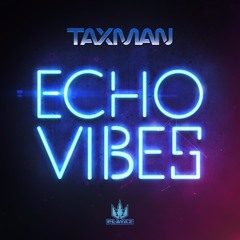 Taxman - Echo Vibes EP (clip)