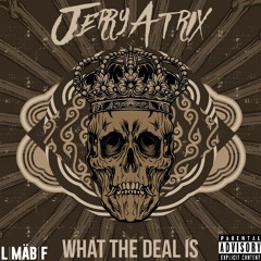 JerryAtrix - What The Deal Is (Unfinished)