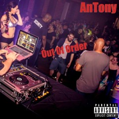 AnTony- Out of Order