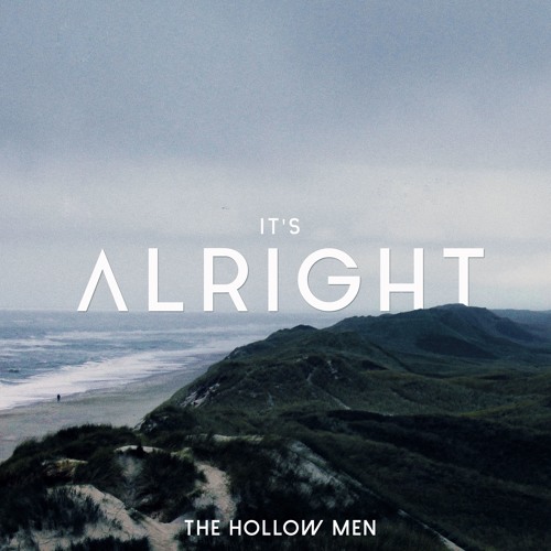 The Hollow Men - It's Alright