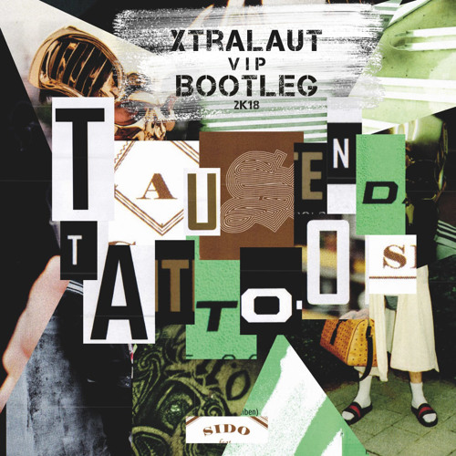 Sido - Tausend Tattoos [XtraLaut VIP Bootleg] 2k18