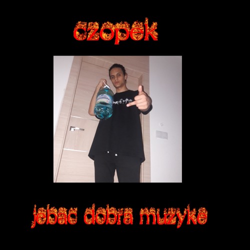 czopek - jebac dobra muzyke prod. oakerdidit