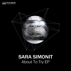 Sara Simonit - About To Try (Original Mix) [Transmit Recordings]