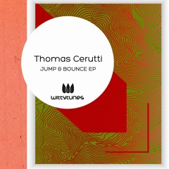 Thomas Cerutti - Bounce That (Original Mix)