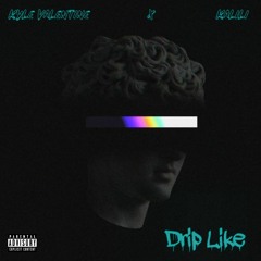 Kyle Valentine - Drip Like (ft. KALILI)