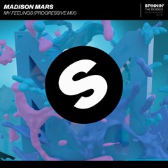Madison Mars - My Feelings (Progressive Mix)[OUT NOW]