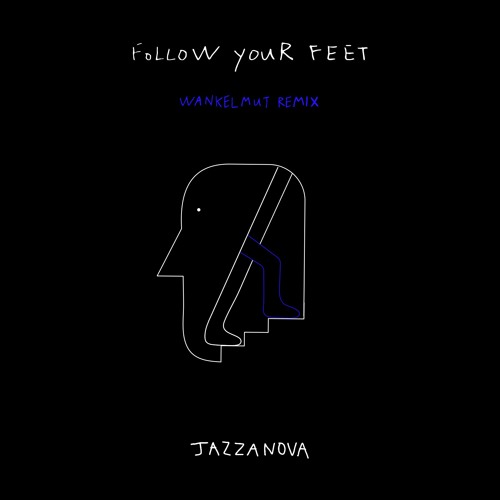 Jazzanova - Follow Your Feet (Wankelmut Remix)