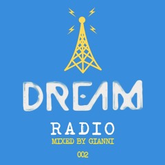 Dream Radio - 002 Mixed By GIANNI