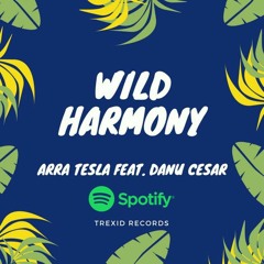 ARRA TESLA FT. DANU CESAR - WILD HARMONY (JUNGLE TEROR)