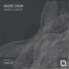 Andre Crom - Ready 2 Jack (Original Mix) [Tronic]