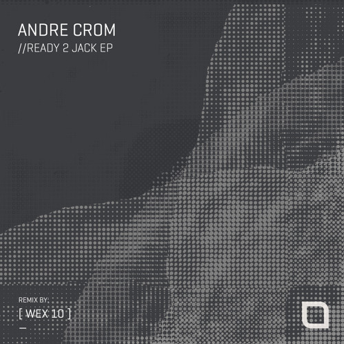 Andre Crom - Ready 2 Jack (Original Mix) [Tronic]