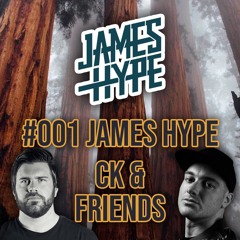 Craig Knight Presents 'CK & Friends' #001 - James Hype