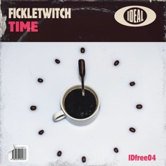 FickleTwitch - Time (Ideal Academy Free Download)