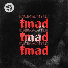 MORETIME015: DISMANTLE - fmad