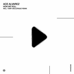 Ace Alvarez - The Calling (Original Mix) [Orange Recordings] - ORANGE093