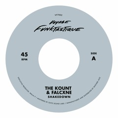 The Kount & Falcxne - Shakedown / Bungalow - 7' Vinyl Available Now