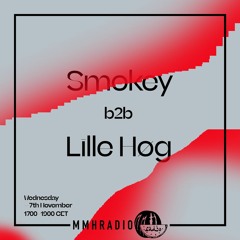 Smokey b2b Lille Høg @ mmhradio - 07. november 2018