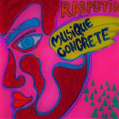Rasputin- Musique Concrete (Radio Edit)
