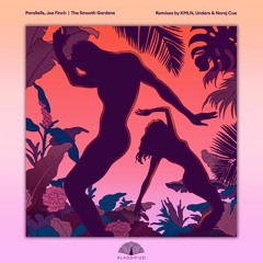 Parallelle, Abundance - The Smooth Gardens (KMLN Remix) | OUT NOW