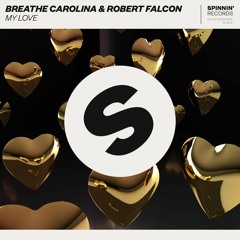 Breathe Carolina - My Love Ft. Robert Falcon (Dendix Remix)(Contest)