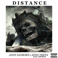 Distance ft. King Theta (prod. cxld blxxd)