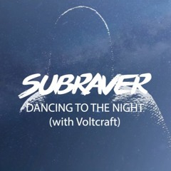 Subraver X Voltcraft - Dancing To The Night