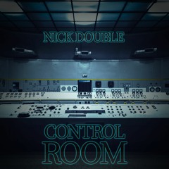 Nick Double - Control Room (Original Mix)
