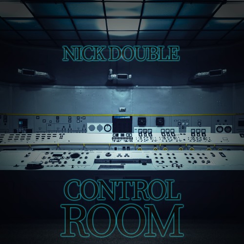 Nick Double - Control Room (Original Mix)