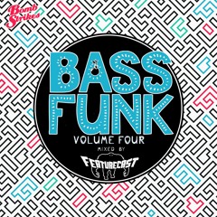 Bass Funk Vol 4: Featurecast (Mini Mix)