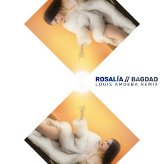 Rosalía - BAGDAD (Louis Amoeba Remix)