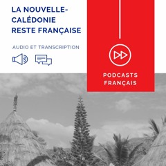 Podcast pour apprendre le français – La Nouvelle-Calédonie reste française