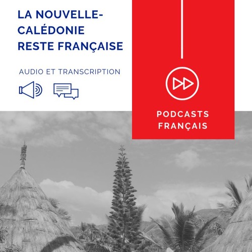 Podcast pour apprendre le français – La Nouvelle-Calédonie reste française