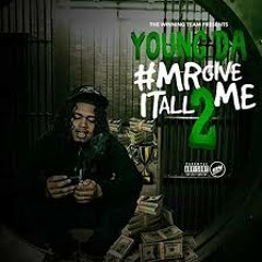 Young da - Mrgiveitall2me