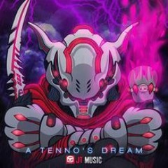 A Tenno's Dream (feat. Fabvl)| JT Music