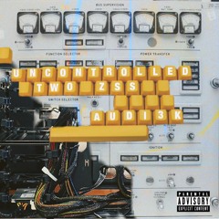 Uncontrolled (Ft. Audi3k)