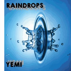 Yemi - Raindrops [FREE DOWNLOAD]