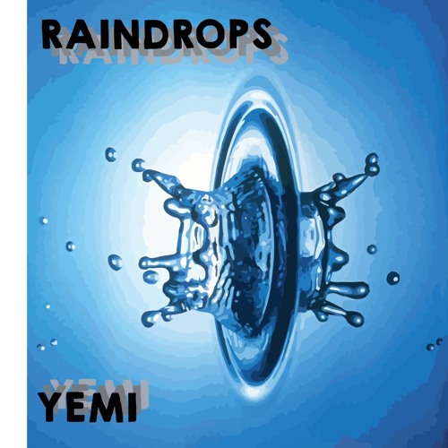 Yemi - Raindrops [FREE DOWNLOAD]