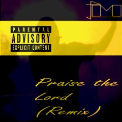 LOMO - Praise The Lord (Remix)