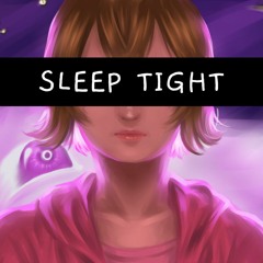 Sleep Tight - Happy Theme