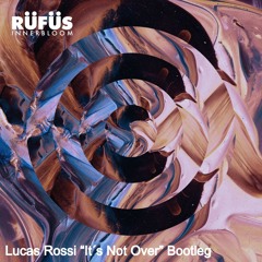 FREE DOWNLOAD: Rüfüs - Innerbloom (Lucas Rossi Edit)