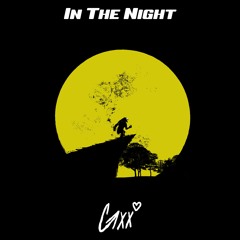Gxx - In the Night [prod. Pharoah]