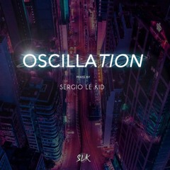 OSCILLATION (Sergio Le Kid)