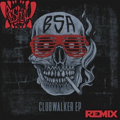 BSA - Clubwalker (Bestial Remix) // FREE DOWNLOAD