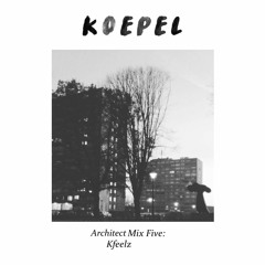 Architect Mix Five: Kfeelz