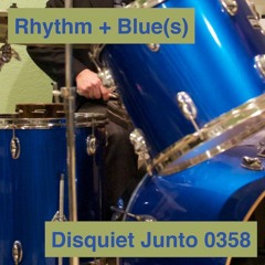 Disquiet Junto Project 0358: Rhythm + Blue(s)