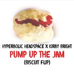 Hyperbolic Headspace X KirbyBright - Pump Up The Jam (Biscuit Flip) (DL LINK IN DESCRIPTION)