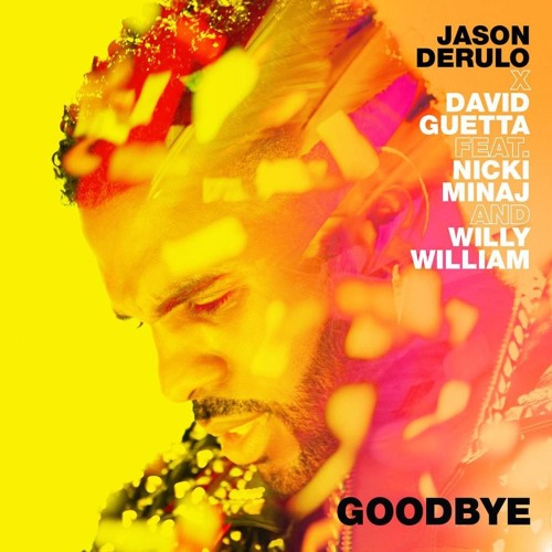 Jason Derulo x David Guetta  - Goodbye feat Nicki Minaj & Willy William [RAP REMIX]