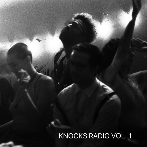 KNOCKS RADIO VOL. 1 [Exclusive Mix]